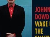 Johnny Dowd Wake Snakes (2010)
