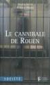 Cannibale Rouen Nicolas Deliez Julien Mignot