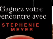 Détails concours pour rencontrer Stephenie Meyer