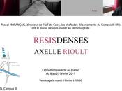 Exposition “Resisdenses” d’Axelle Rioult l’IUT Caen Campus février 2011