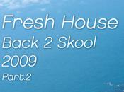 Fresh House Back Skool 2009 Part.2