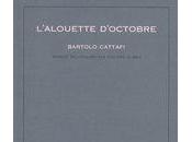 L'alouette d'octobre, Bartolo Cattafi (par Claude Adelen)