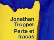 Perte fracas Jonathan Tropper