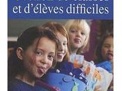 Gestion classes d’élèves difficiles