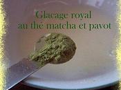 Glacage royal matcha pavot