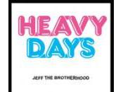 Heavy Days Jeff Brotherhood