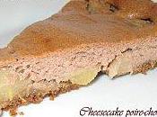 Cheesecake poire-chocolat...