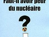 Faut-il avoir peur nucléaire? Claude Allègre