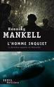 L’homme inquiet Henning Mankell (Prix libraires 2011)