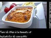 Flans thon tomate tagliatelles courgette