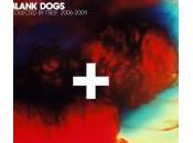 Blank Dogs Collected Itself 2006-2009