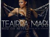 Mixtape: Teairra Mari ‘Now Never’