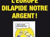 L’Europe dilapide notre argent!