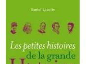 petites histoires grande histoire Daniel Lacotte