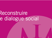 Reconstruire dialogue social