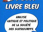 Petit Livre Bleu, analyse critique politique société Schtroumpfs Antoine Buéno