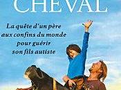 "L'enfant-cheval" Rupert Isaacson apprivoiser l'autisme