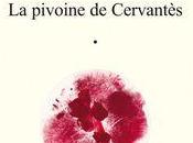 Pivoine Cervantès autres proseries, Lambert Schlechter (par Jean-Pascal Dubost)