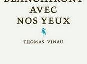 cheveux blanchiront avec yeux premier roman Thomas Vineau