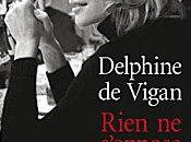RIEN S'OPPOSE NUIT, Delphine VIGAN