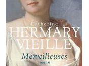 Merveilleuses Catherine Hermary-Vieille
