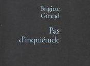 d'inquiétude, Brigitte Giraud