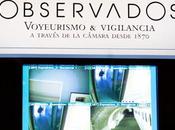 Observés. Voyeurisme surveillance depuis 1870 Madrid