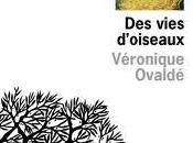 "Des vies d'oiseaux" Véronique Ovaldé