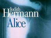 Judith Hermann, Alice, trad. l'allemand Dominique Autrand, Albin Michel, coll. Grandes Traductions