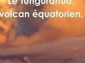 Tungurahua, volcan équatorien.