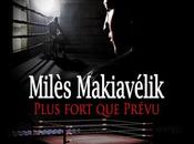 Miles Makiavelik Plus Fort Prevu (2012)