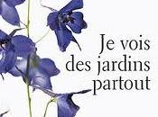 vois jardins partout