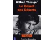 Wilfred Thesiger Désert Déserts