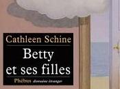 Betty filles Cathleen Schine