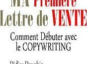 première lettre vente: Comment débuter copywriting, Didier Dauphin