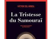 Tristesse Samouraï Victor ARBOL