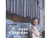 autre amour, Kate O'Riordan