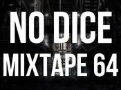 Dice Mixtape #64.