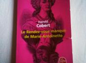 Rendez-vous manqué Marie-Antoinette, d’Harold Cobert