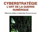 Cyberstratégie l'art guerre numérique Boyer)