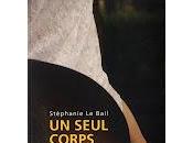 seul corps Stéphanie Bail, premier roman