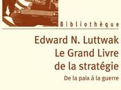grand livre stratégie Luttwak)