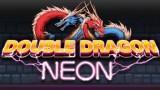 Double Dragon Neon pour septembre