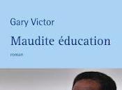 Gary Victor Maudite éducation