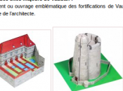 Vauban, maquettes, découpage….