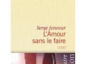 L’amour sans faire Serge Joncour