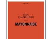 Mayonnaise d'Éric Plamondon