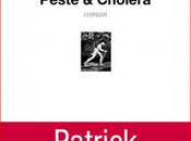 Pasteur géant Patrick Deville Peste choléra)