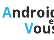 Android Vous! Site, forum recrutement