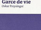 "Garce vie" d'Oskar Freysinger